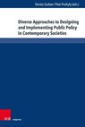 Diverse Approaches to Designing and Implementing Public Policy in Contemporary Societies - Prof. Dr. Dorota Szaban ; Prof. Dr. Piotr Pochyly - 9783847118879