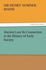 Ancient Law Its Connection to the History of Early Society - Sir Henry James Sumner Maine - 9783847233770