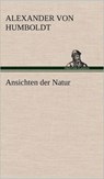 Ansichten Der Natur - Alexander Von Humboldt - 9783847252726