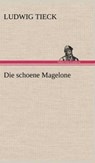 Die Schoene Magelone - Ludwig Tieck - 9783847262817