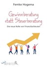 Gewinnberatung statt Steuerberatung - Femke Hogema - 9783847418900