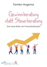 Gewinnberatung statt Steuerberatung - Femke Hogema - 9783847425069
