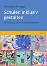 Schulen inklusiv gestalten - Annedore Prengel - 9783847426516