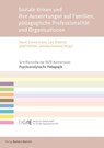 Soziale Krisen und ihre Auswirkungen auf Familien, pädagogische Professionalität und Organisationen - David Zimmermann ; Lars Dietrich ; Josef Hofman - 9783847427131