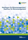 Kaufmann für Büromanagement Kauffrau für Büromanagement - Bundesinstitut für Berufsbildung - 9783847428213