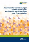 Kaufmann für Versicherungen und Finanzanlagen/Kauffrau für Versicherungen und Finanzanlagen - Bundesinstitut für Berufsbildung - 9783847429012