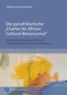 Die panafrikanische "Charter for African Cultural Renaissance" - Sabine Von Schorlemer - 9783847430391