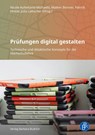 Prüfungen digital gestalten - Nicole Auferkorte-Michaelis ; Maiken Bonnes ; Patrick Hintze - 9783847430988