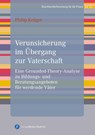 Verunsicherung im Übergang zur Vaterschaft - Philip Krüger - 9783847431886