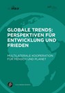 Globale Trends: Perspektiven für Entwicklung und Frieden - Cornelia Ulbert ; Marcus Kaplan - 9783847431978