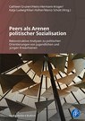 Peers als Arenen politischer Sozialisation - Cathleen Grunert ; Heinz-Hermann Krüger ; Katja Ludwig - 9783847431992
