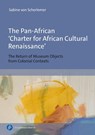 The Pan-African 'Charter for African Cultural Renaissance' - Sabine von Schorlemer - 9783847434139