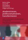 akademisieren, professionalisieren, transformieren - Bettina Völter ; Gesine Bär ; Zola Kappauf - 9783847434283