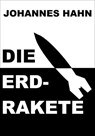 Die Erdrakete - Johannes Hahn - 9783847606314