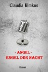 Angel - Engel der Nacht - Eisgräfin - Claudia Rimkus - 9783847620419
