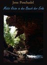 Matis Reise in den Bauch der Erde - Jens Poschadel - 9783847622062