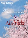 Träumereien und Albdrücke - Nico Oelrichs - 9783847632757