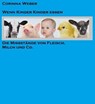 Wenn Kinder Kinder essen - Corinna Weber - 9783847647935