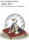 Lucky - Teil 1 - Simone Guggemos-Hübner - 9783847655510