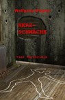 Herzschwäche - Wolfgang Wegner - 9783847656029