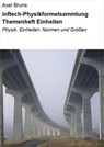 inftech-Physikformelsammlung Themenheft Einheiten - Axel Bruns - 9783847669470