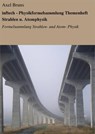 inftech - Physikformelsammlung Themenheft Strahlen u. Atomphysik - Axel Bruns - 9783847670452