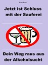 Jetzt ist Schluss mit der Sauferei - Miriam Becker - 9783847681991