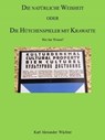 DIE NATÜRLICHE WEISHEIT ODER DIE HÜTCHENSPIELER MIT KRAWATTE - Karl Alexander Wächter - 9783847697343