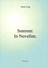 Sommer. In Novellen. - Oliver Lang - 9783847698722