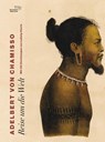 Reise um die Welt - Adelbert von Chamisso - 9783847700104