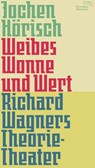 Weibes Wonne und Wert - Jochen Hörisch - 9783847703662
