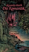 Die Romantik. Ausbreitung, Blütezeit und Verfall - Ricarda Huch - 9783847703976