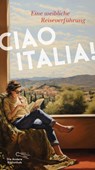 Ciao Italia! - Constanze Neumann ; Petra Müller - 9783847704737