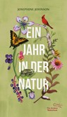 Ein Jahr in der Natur - Josephine Johnson - 9783847704942