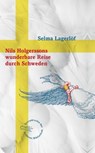Nils Holgerssons wunderbare Reise durch Schweden - Selma Lagerlöf - 9783847713593