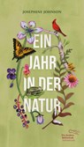 Ein Jahr in der Natur - Josephine Johnson - 9783847720676