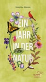 Ein Jahr in der Natur - Josephine Johnson - 9783847720676