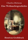 Eine Weihnachtsgeschichte (Grossdruck) - Charles Dickens - 9783847824756