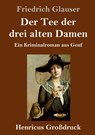 Der Tee der drei alten Damen (Grossdruck) - Friedrich Glauser - 9783847837848