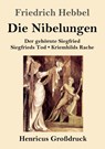 Die Nibelungen (Grossdruck) - Friedrich Hebbel - 9783847841531