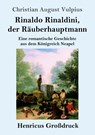 Rinaldo Rinaldini, der Rauberhauptmann (Grossdruck) - Christian August Vulpius - 9783847843702