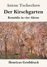 Der Kirschgarten (Grossdruck) - Anton Tschechow - 9783847844747