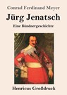 Jurg Jenatsch (Grossdruck) - Conrad Ferdinand Meyer - 9783847846116