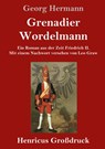 Grenadier Wordelmann (Grossdruck) - Georg Hermann - 9783847846956