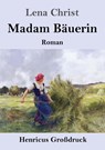 Madam Bauerin (Grossdruck) - Lena Christ - 9783847853602