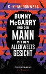 Bunny McGarry und der Mann mit dem Allerweltsgesicht - C. K. McDonnell - 9783847901426
