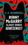 Bunny McGarry glänzt durch Abwesenheit - C. K. McDonnell - 9783847901778