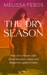 The Dry Season - Melissa Febos - 9783847902287