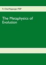 The Metaphysics of Evolution - Fr Chad Ripperger - 9783848216253