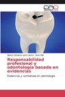 Responsabilidad profesional y odontologia basada en evidencias - Alberto Geovanny Lema Latorre ; Rocio Diaz - 9783848450909